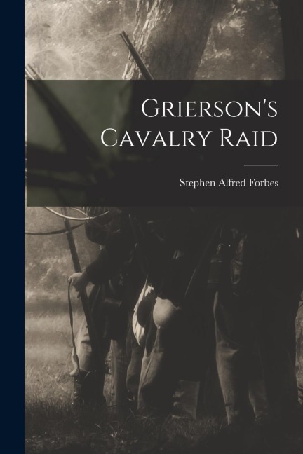 Grierson's Cavalry Raid