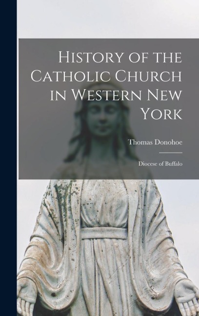 History of the Catholic Church in Western New York: Diocese of Buffalo