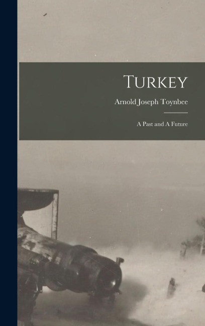 Turkey: A Past and A Future