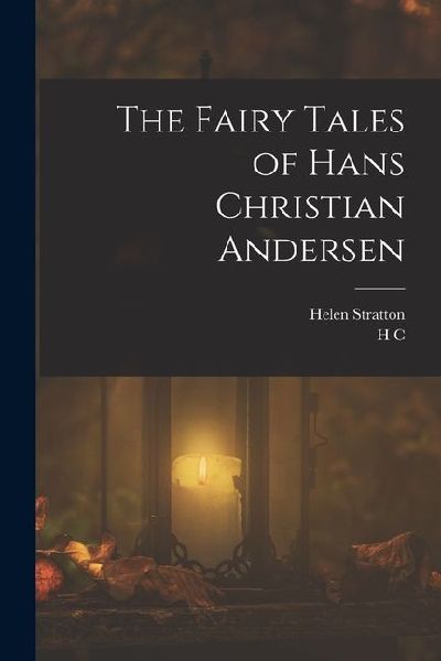 The Fairy Tales of Hans Christian Andersen