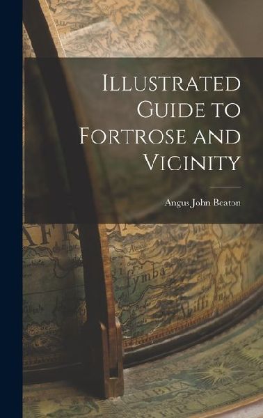 Illustrated Guide to Fortrose and Vicinity