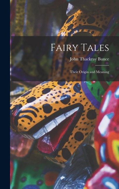 Fairy Tales: Their Origin and Meaning