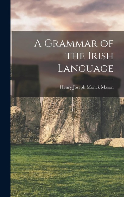 A Grammar of the Irish Language