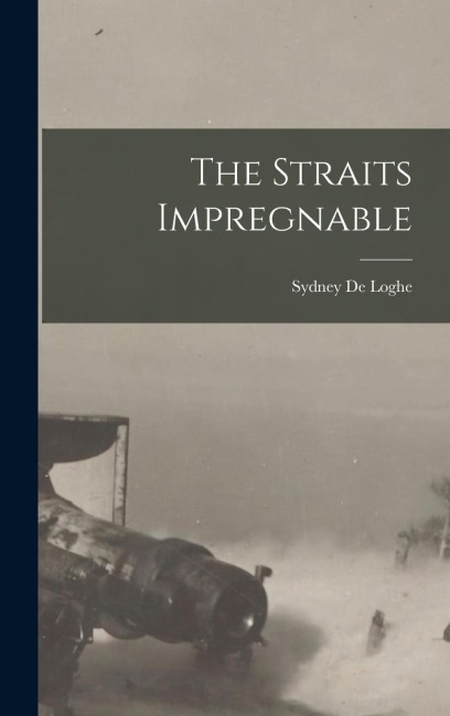The Straits Impregnable