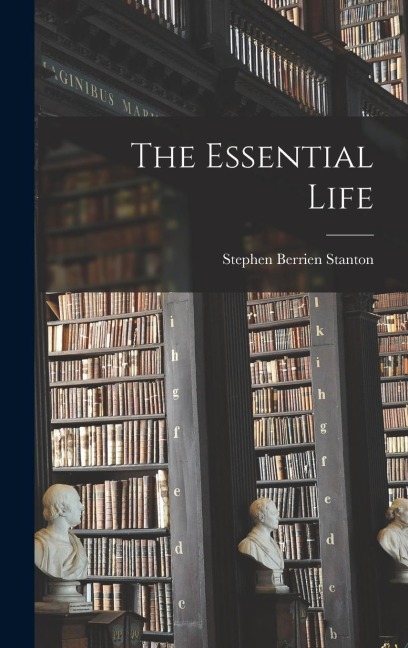 The Essential Life