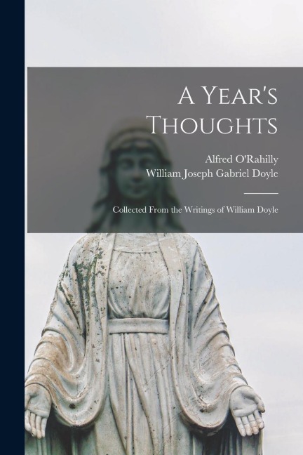 A Years Thoughts: Collected From the Writings of William Doyle