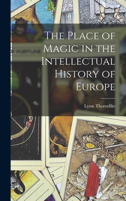 The Place of Magic in the Intellectual History of Europe