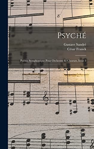 Psyché Poëme Symphonique Pour Orchestre Et Choeurs, Issue 3