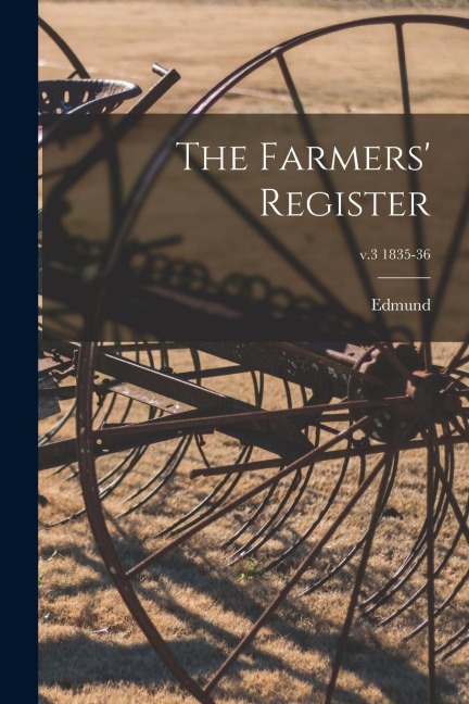 The Farmers Register; v.3 1835-36