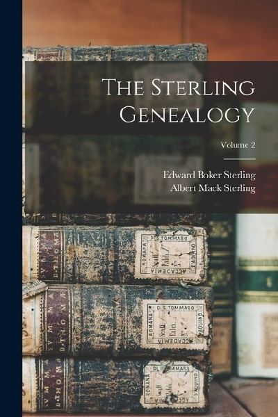 The Sterling Genealogy; Volume 2