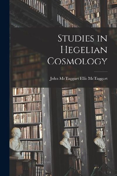 Studies in Hegelian Cosmology