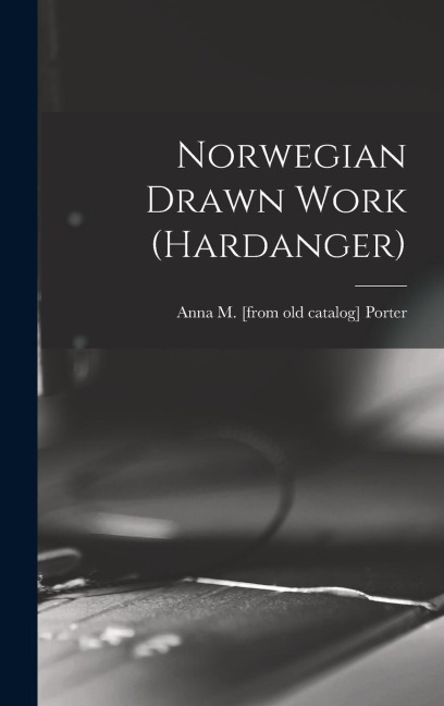 Norwegian Drawn Work (Hardanger)