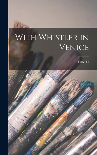 With Whistler in Venice