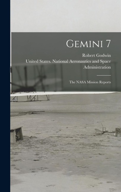 Gemini 7: The NASA Mission Reports
