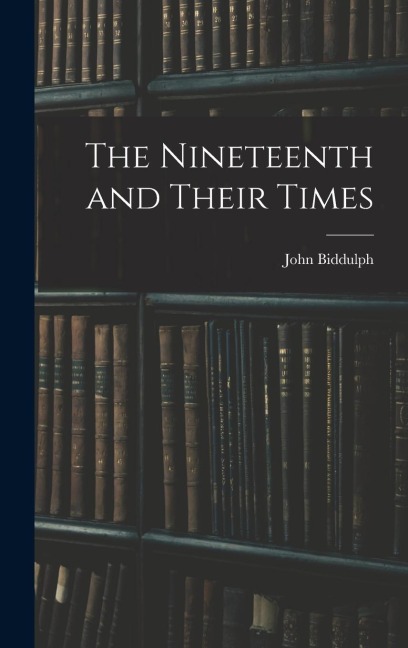 The Nineteenth and Their Times