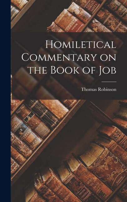 Homiletical Commentary on the Book of Job