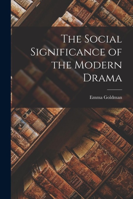 The Social Significance of the Modern Drama