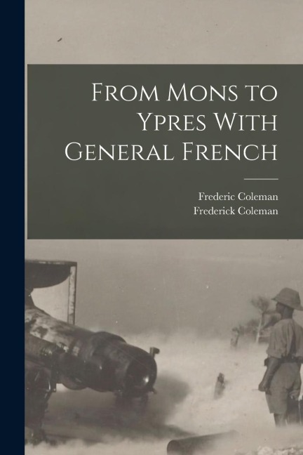 From Mons to Ypres With General French