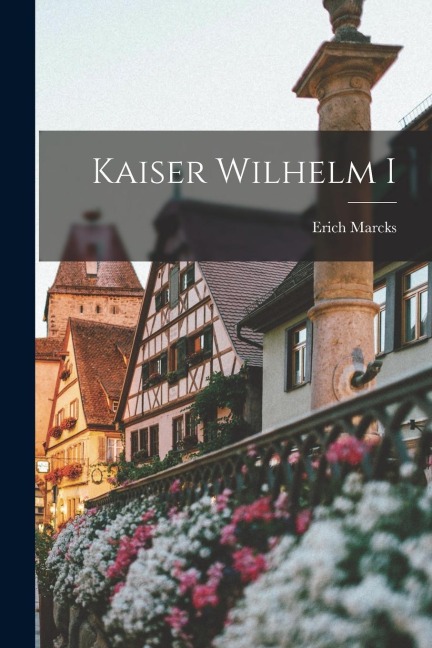 Kaiser Wilhelm I