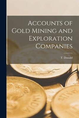 Accounts of Gold Mining and Exploration Companies