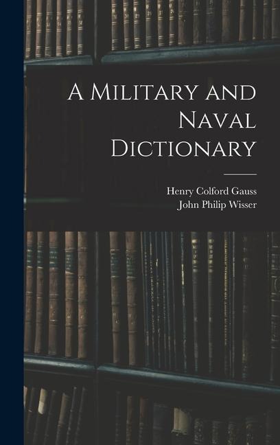 A Military and Naval Dictionary