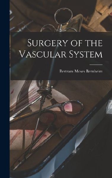 Surgery of the Vascular System