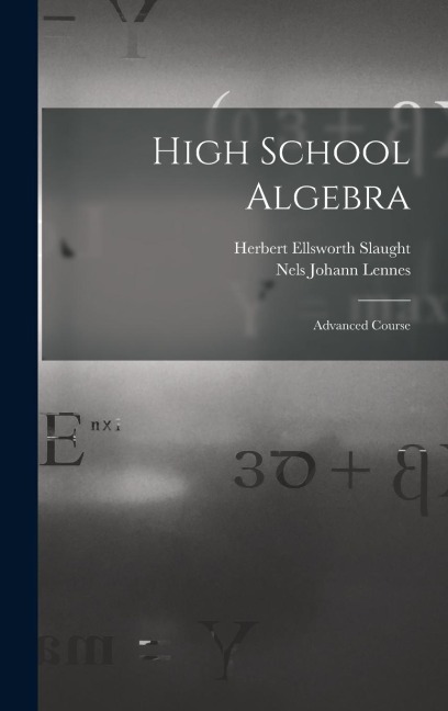 High School Algebra: Advanced Course