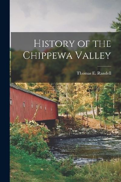 History of the Chippewa Valley