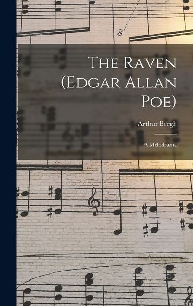 The Raven (Edgar Allan Poe): A Melodrama
