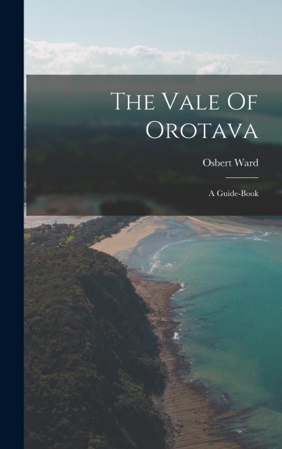 The Vale Of Orotava: A Guide-book