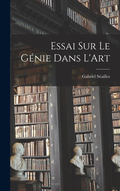 Essai sur le Génie Dans LArt