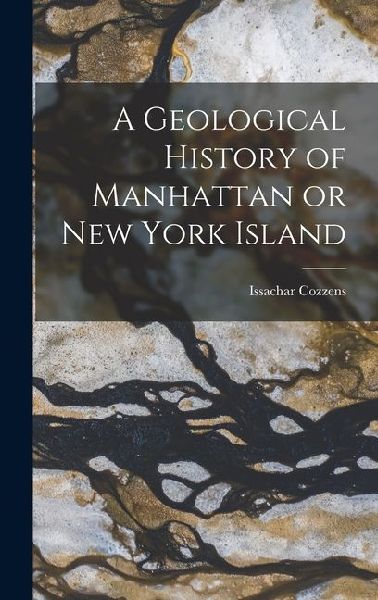 A Geological History of Manhattan or New York Island