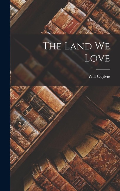 The Land We Love