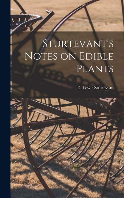 Sturtevants Notes on Edible Plants