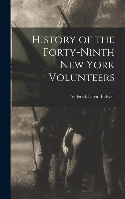 History of the Forty-Ninth New York Volunteers