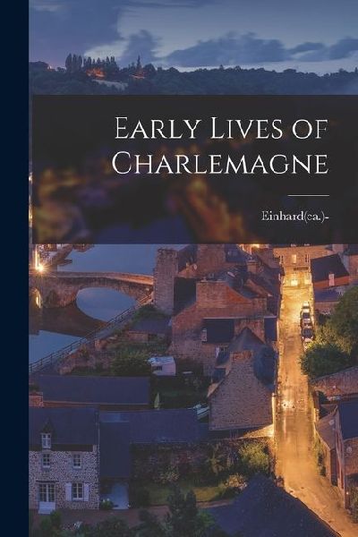 Early Lives of Charlemagne