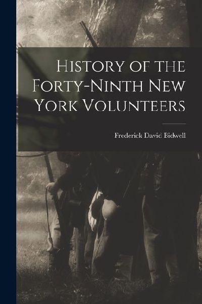 History of the Forty-Ninth New York Volunteers
