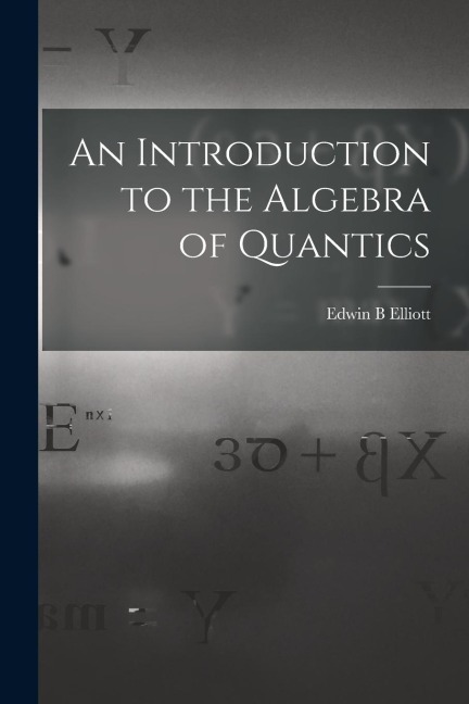An Introduction to the Algebra of Quantics