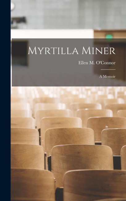 Myrtilla Miner: A Memoir