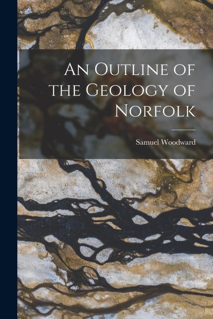 An Outline of the Geology of Norfolk