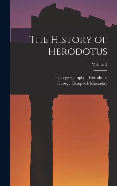 The History of Herodotus; Volume 2
