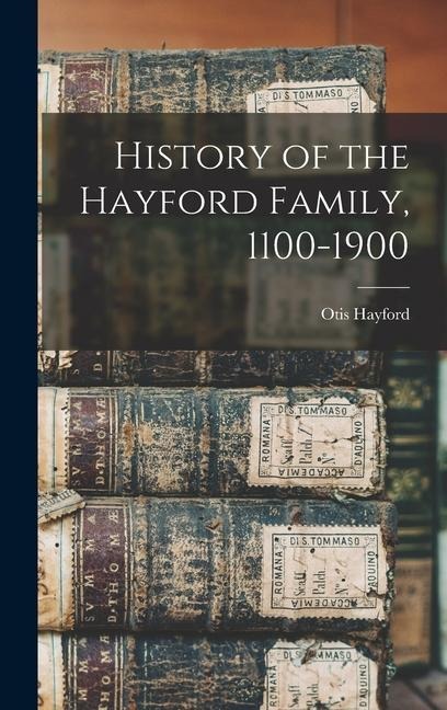 History of the Hayford Family, 1100-1900