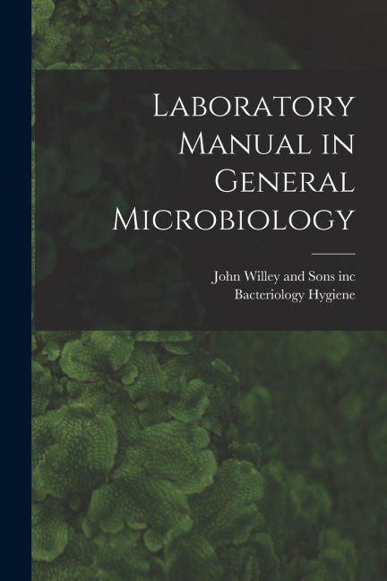 Laboratory Manual in General Microbiology