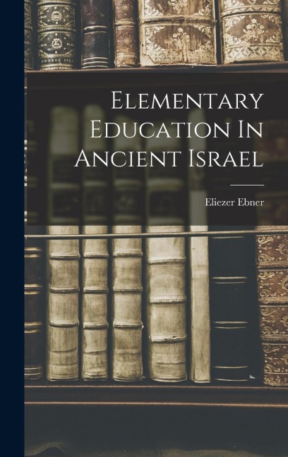 Elementary Education In Ancient Israel