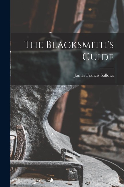 The Blacksmith's Guide