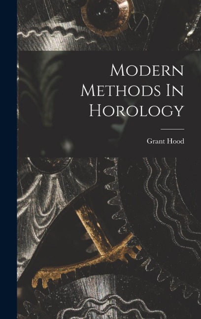 Modern Methods In Horology