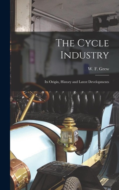 The Cycle Industry: Its Origin, History and Latest Developments
