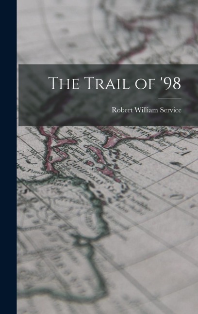 The Trail of 98