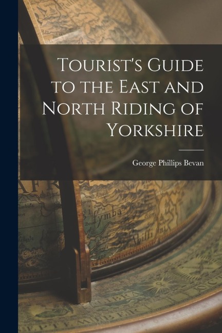 Tourists Guide to the East and North Riding of Yorkshire