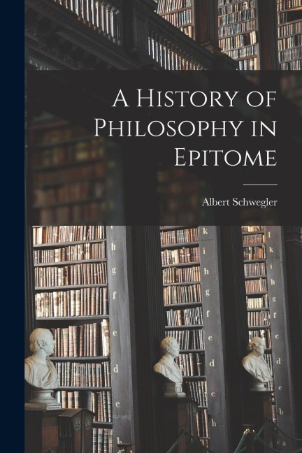 A History of Philosophy in Epitome